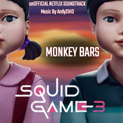 Squid Game 3 | Monkey Bars unOfficial Netflix Soundtrack