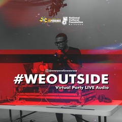 #WEOUTSIDE Virtual Party Live Audio