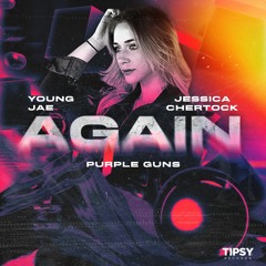 Purple Guns & Jessica Chertock & Young Jae - Again