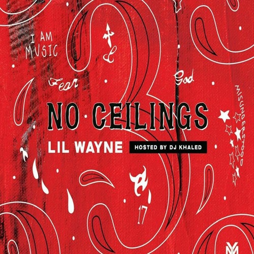 Stream Lil Wayne No Ceilings 3