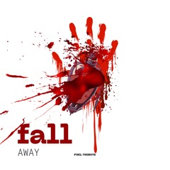 Fall Away (Fuel tribute)