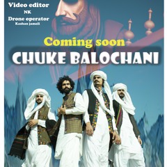 Chukke Balochani | Abid Shareef | Ft | Nadir Lovely | 2020 Balochi Culture Song