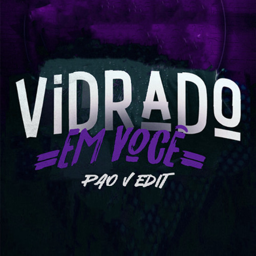 Vidrado Em Voce (Pao V Baile Funk Remix) *PREVIEW-CLICK BUY=FREE DL W/INTRO*