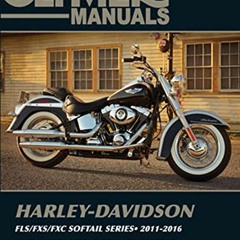Get [EPUB KINDLE PDF EBOOK] Harley-Davidson FLS/FXS/FXC Softail Series 2011-2016 (Clymer Manuals) by
