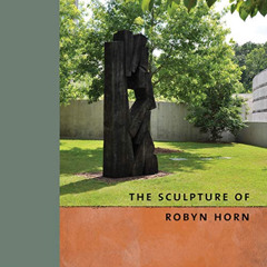 [GET] EPUB 📪 The Sculpture of Robyn Horn by  Robyn Horn EBOOK EPUB KINDLE PDF