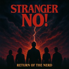 STRANGER NO! (STRANGER THINGS 5 - Fandom Song)