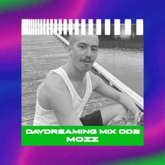 daydreaming 002 w/ MOZZ (Laboratory)