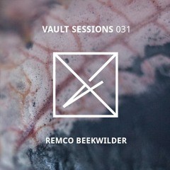 Vault Sessions #031 - Remco Beekwilder