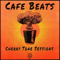 Cherry Tone Sessions: CAFE BEATS