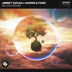 Ummet Ozcan X Harris & Ford - Million Dreams [OUT NOW]