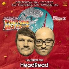 HeadRead - Phuture Beats Show @ Bassdrive.com (23 December 2023) - Free D/L 👉 t.me/kosmosmusic