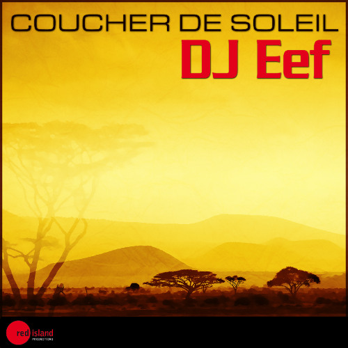 DJ Eef - Coucher De Soleil (Andries Blithe Deeper Sting )