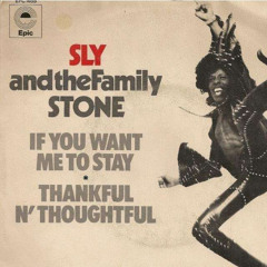 Sly & The Family Stone – If You Want Me To Stay (Daz`s Bootleggin It)