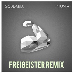 Goddard - Prospa (Freigeister Remix)