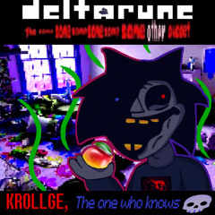 KROLLGE, The one who knows 💀 [Deltarune; TSSSSSSOP V2]