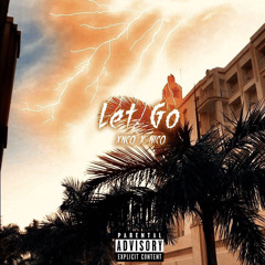 let go (prod. Dopelord Mike)