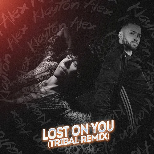Stream Lost On You - LP (Klayton Alex Bootleg Remix) by DJ Klayton Alex ...