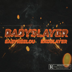 Baby Neelou x EXOSLAYER - BabySlayer (prod. RAIDEN)