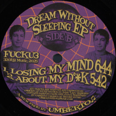 FUCKU3: Dream Without Sleeping EP (12")