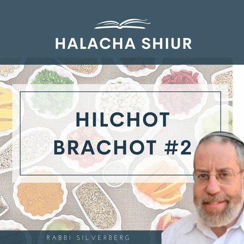 Hilchot Brachot #2