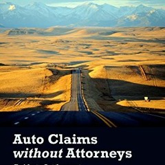 [GET] PDF EBOOK EPUB KINDLE Auto Claims without Attorneys by  Doug Fitzpatrick ✅