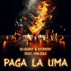 DJ Glight & Ky Sheny - Paga La Uma (feat. YnG Cole)