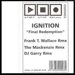 Ignition - Final Redemption (Dj Garry Remix) 1999