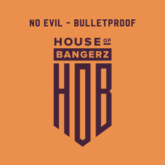 BFF276 No Evil - Bulletproof (FREE DOWNLOAD)