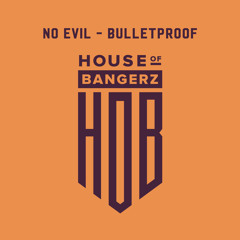 BFF276 No Evil - Bulletproof (FREE DOWNLOAD)