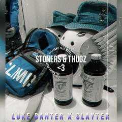 STONERS & THUGZ <3 ft Slayter