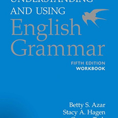 [Free] EBOOK 💛 Workbook, Understanding and Using English Grammar, 5th Edition by  Be