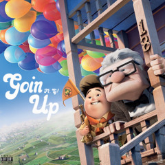 Goin Up (Ft. Sj!)