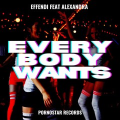 Effendi Ft Alexandra: Everybody Wants