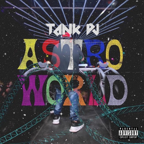 ASTRO WORLD🌐(BY TANK DJ)