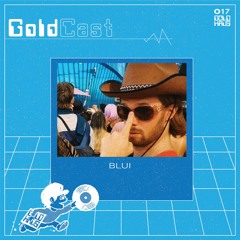 GH GoldCast 017 | BLUI   [Mach One Audio]