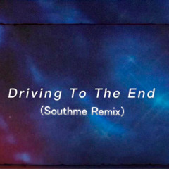 Gött - Driving To The End (Southme Remix)