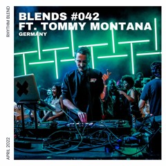 Blends #042 | ft. Tommy Montana
