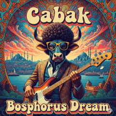 Onur Cabak - Bosphorus Dream  | Anatolian Psychedelic Rock