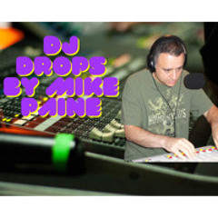 Mike Paine DJ Drop Demo Reel
