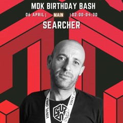 MDK Birthday Bash | Searcher [Copenhagen: 06.04.2023]