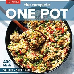 Access [KINDLE PDF EBOOK EPUB] The Complete One Pot: 400 Meals for Your Skillet, Shee