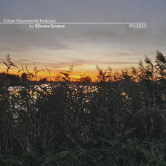 Urban Movements Podcast by Silence Groove - September 2025