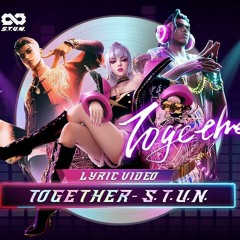 Together   S T U N  Music Video   515 Eparty   Mobile Legends  Bang Bang