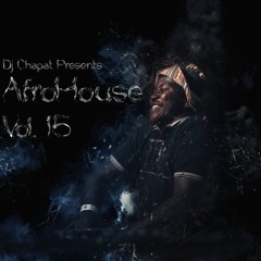 Dj Chapat's AfroHouse Vol 15