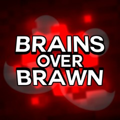 Brains Over Brawn [raz-mix]