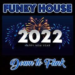 Funky & Disco House Mix 2022 ⭐ Down to Funk Year Mix ⭐