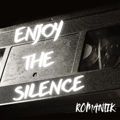 Enjoy The Silence ROMANTIK. Remix