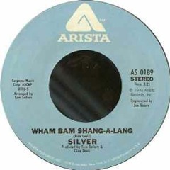 Silver - Wham Bam Shang-A-Lang (SUPER DUPER REMIX)