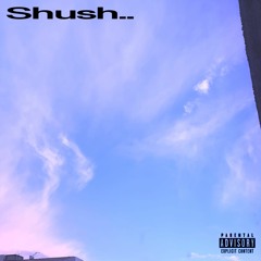 Shush.. (p. scruz)