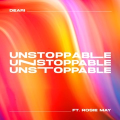 DEARI - Unstoppable (Feat. Rosie May)